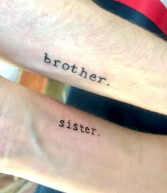 two people with matching tattoos on their arms that say brother and sister in cursive font