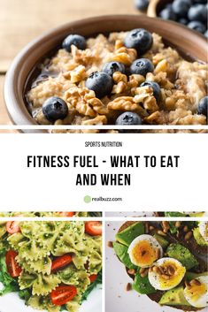 a collage of photos with the words fitness fuel what to eat and when