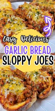 easy delicious garlic bread sloppy joes recipe with text overlay that reads easy delicious garlic bread sloppy joes