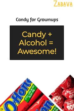 candy bar ad with the words candy + alcohol = awesome on it and three different flavors