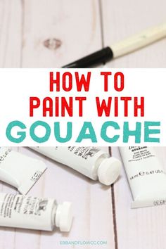 how to paint with gouache on wood and white painted planks in the background text overlay reads, how to paint with gouache