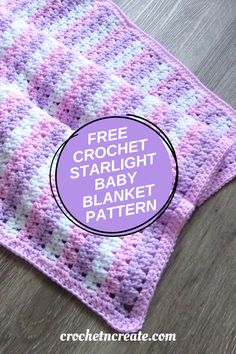 a pink and white crocheted blanket with the text free crochet starlight baby blanket pattern