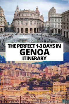 the perfect 13 days in genoa itinerary with text overlaying image