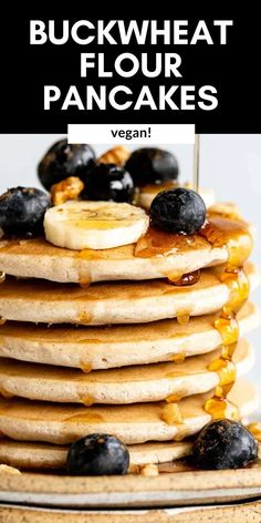 stack of pancakes with bananas and blueberries on top, text reads buckwheat flour pancakes vegan