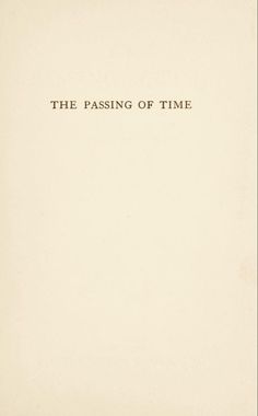 an old book with the title'the passing of time'written in black ink