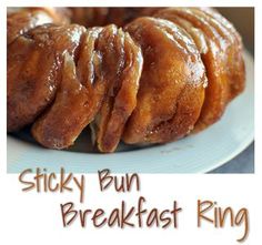 sticky bun breakfast ring on a plate with the words sticky bun breakfast ring above it