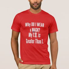 Physics Shirts, Wear A Mask, Husband Shirts, Book Tshirts, Custom Letters, Red T, How To Run Faster, Mens Fashion Shoes, Personalized T Shirts