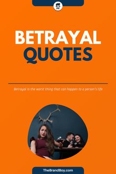 an orange background with the words betrayal quotes on it