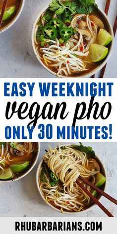 three bowls of vegan pho soup with chopsticks in them and the words, easy weeknight vegan pho only 30 minutes