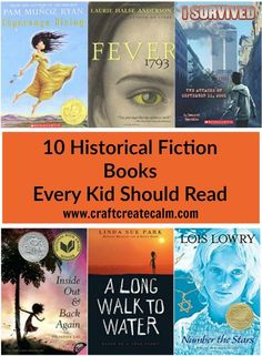 the top ten historical fiction books every kid should read in their own bookcases