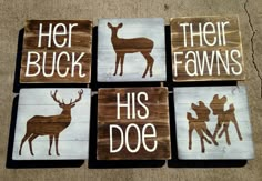 four wooden signs that say their bucks, their fawns, and his doe