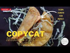 an advertisement for copycat jack in the box tacos