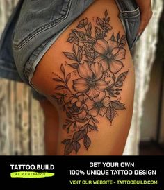 a woman's thigh with flowers on it and the words get your own 10 % unique