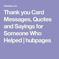 the words thank you card messages, quotes and sayings for someone who helped i