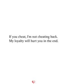 The End Relationship Quotes, Cheating Quotes Aesthetic, I Will Never Cheat On You Quotes, End The Relationship Quotes, I Know Your Cheating Quotes, Loyalty And Love Quotes, End Relationship Aesthetic, I Would Never Cheat On You Quotes, Cheating In Relationship Quotes