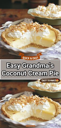 an easy grandma's coconut cream pie is shown in three different images with the title overlay