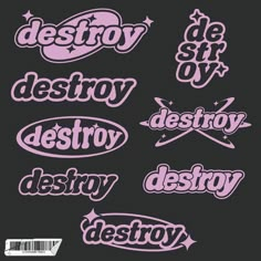 various stickers that say destroy destroy destroy destroy destroy destroy destroy destroy destroy destroy destroy destroy destroy