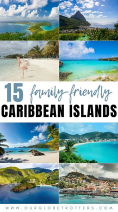 the beach and ocean with text overlay that reads 15 family - friendly caribbean islands