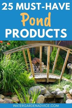 the 25 must have pond products that are great for small gardens and backyards, including water