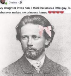 an old photo of a man with a pink bow on his head and the caption says, my daughter loves him, i think he looks a little gay guy