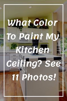 What Color To Paint My Kitchen Ceiling? See 11 Photos! Painted Ceiling Kitchen Ideas, Kitchen With Dark Ceiling, Green Ceiling Kitchen, Kitchen Painted Ceiling, Painted Ceiling In Kitchen, Ceiling Paint Design Ideas, Kitchen With Painted Ceiling, Low Ceiling Color Ideas, Non White Ceilings