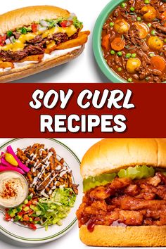 several different types of food are shown with the words soy curl recipes above them and below it