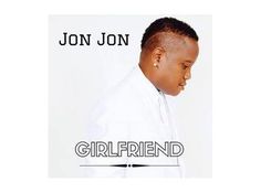 the cover art for jon jon's girlfriend album, which features an image of a man