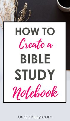 the title for how to create a bible study notebook