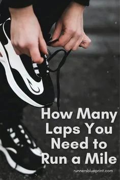 a person tying their shoes with the words how many laps you need to run a mile