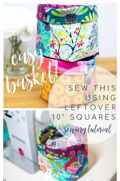 three different sewing projects with the words easy basket sew this using leftover squares