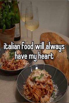 two plates of spaghetti with the words italian food will always have my heart