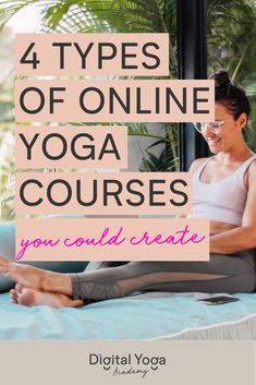 a woman doing yoga on her bed with the words 4 types of online yoga courses you could