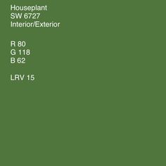 a green background with the words houseplant sw 677 interior / exterior r388 b62 lrv 15