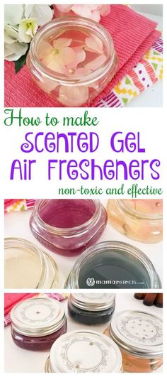 how to make scented gel air fresheners non - oxict and effective