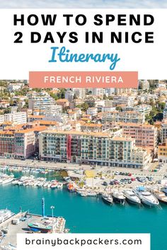 the marina in nice french riviera with text overlay reading how to spend 2 days in nice