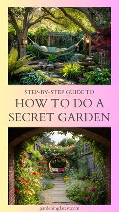 the garden guide to how to do a secret garden