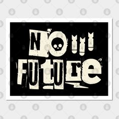 a black and white poster with the words nom future in bold letters on it