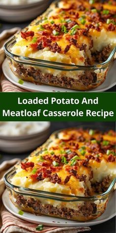 loaded potato and meatloaf casserole recipe is shown in two separate dishes