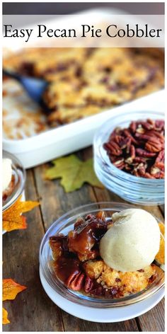 an easy pecan pie cobbler with ice cream on top and maple leaves in the background