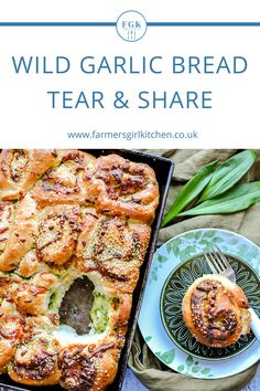 a close up of food on a plate with text overlay that reads wild garlic bread tear & share