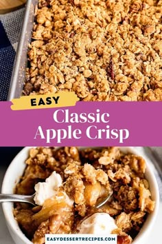 an easy apple crisp recipe in a white bowl with a serving spoon and the words easy classic apple crisp above it