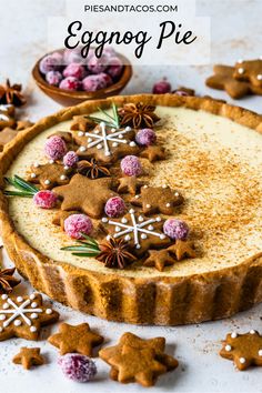 eggnog pie topped with a sprinkle of cinnamon, and gingerbread cookies, sugared cranberries, star anise. Cookie Crust Pie, Gingerbread Crust, Eggnog Pie, Creamy Eggnog, Christmas Pie, Cranberry Cream Cheese, Sugared Cranberries, Eagle Brand, Perfect Pies