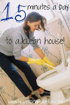 a woman cleaning a toilet with yellow gloves on her feet and the words, 15 minutes a day to a clean house