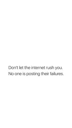 Quote Social Media, Dont Rush, No Social Media, Fat Burners, Best Image, Real Talk Quotes, Self Quotes, Some Words, Real Quotes