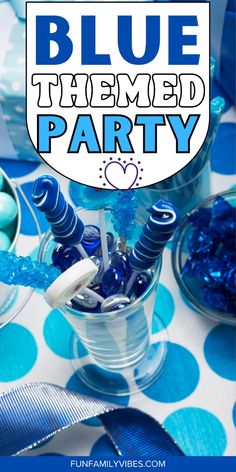 blue themed party with candy and candies