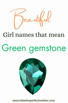 green gemstone with the words beautiful girl names that mean green gemstone