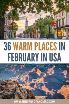 the grand canyon with text overlay that reads,'warm places in february in usa '