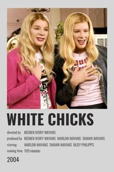 two young women standing next to each other in front of a white poster with the words white chicks on it