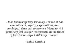 a quote on love that says, i take friends very seriously for me it has commentment