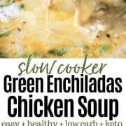 the cover of slow cooker green enchiladas chicken soup is shown here